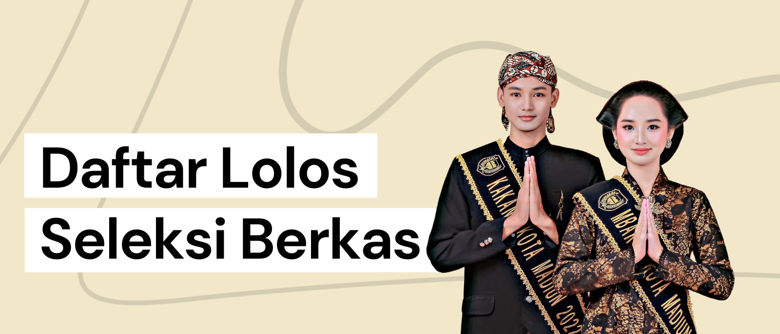 Daftar Lolos Seleksi Berkas Pemilihan Kakang Mbakyu Duta Wisata Kota Madiun Tahun 2023
